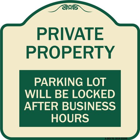 SIGNMISSION Private Property Parking Lot Will Locked After Business Hours Alum Sign, 18" x 18", TG-1818-23249 A-DES-TG-1818-23249